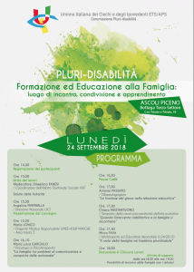Programma seminario: “Pluri-Disabilità - Formazione ed Educazione alla Famiglia: luogo di incontro, condivisione e apprendimento”.